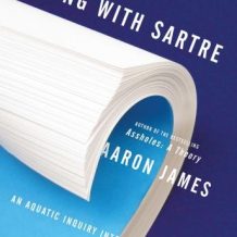 Surfing with Sartre: An Aquatic Inquiry into a Life of Meaning