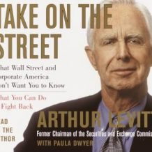 Take on the Street: What Wall Street and Corporate America Don't Want You to Know and How You Can Fight Back