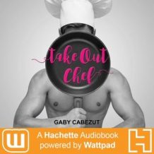 Take Out Chef: A Hachette Audiobook powered by Wattpad Production
