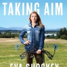 Taking Aim: Daring to Be Different, Happier, and Healthier in the Great Outdoors