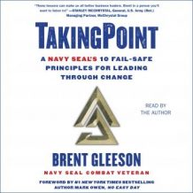 TakingPoint: A Navy SEAL's 10 Fail Safe Principles for Leading Through Change