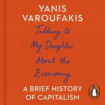 Talking to My Daughter About the Economy: A Brief History of Capitalism