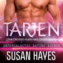 Tarjen: Star-Crossed Alien Mail Order Brides (Intergalactic Dating Agency): Intergalactic Dating Agency