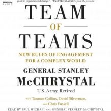 Team of Teams: New Rules of Engagement for a Complex World