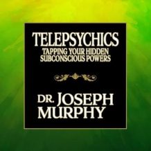 Telepsychics: Tapping Your Hidden Subconscious Powers