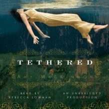 Tethered: A Novel