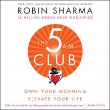 The 5 AM Club: Own Your Morning. Elevate Your Life.