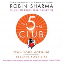 The 5 AM Club: Own Your Morning. Elevate Your Life.