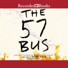 The 57 Bus: A True Story of Two Teenagers and the Crime That Changed Their Lives