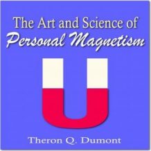 The Art and Science of Personal Magnetism