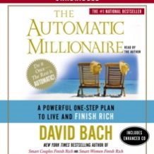 The Automatic Millionaire: A Powerful One-Step Plan to Live and Finish Rich