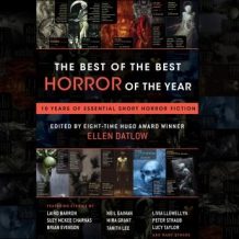 The Best of the Best Horror of the Year: 10 Years of Essential Short Horror Fiction