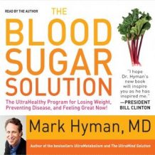 The Blood Sugar Solution: The UltraHealthy Program for Losing Weight, Preventing Disease, and Feeling Great Now!