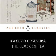 The Book of Tea: Penguin Classics