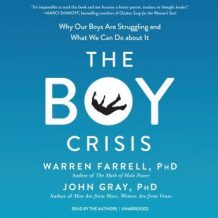 The Boy Crisis: Why Our Boys Are Struggling and What We Can Do About It