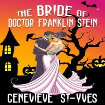 The Bride of Doctor Franklin Stein