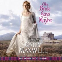 The Bride Says Maybe: The Brides of Wishmore