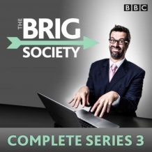 The Brig Society: Complete Series 3: The BBC Radio 4 sitcom