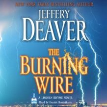 The Burning Wire: A Lincoln Rhyme Novel