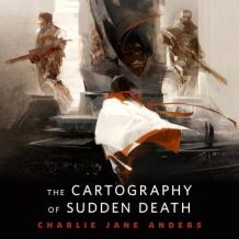 The Cartography of Sudden Death: A Tor.Com Original