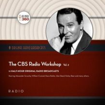 The CBS Radio Workshop, Vol. 2