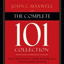 The Complete 101 Collection: What Every Leader Needs to Know