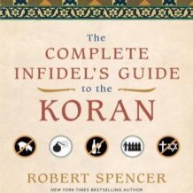 The Complete Infidel's Guide to the Koran