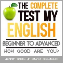 The Complete Test My English. Beginner to Advanced: How Good Are You?