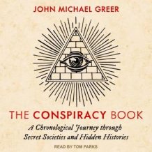 The Conspiracy Book: A Chronological Journey through Secret Societies and Hidden Histories