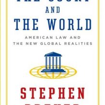 The Court and the World: American Law and the New Global Realities