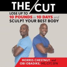 The Cut: Lose Up to 10 Pounds in 10 Days and Sculpt Your Best Body