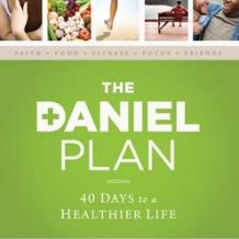 The Daniel Plan: 40 Days to a Healthier Life