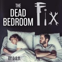 The Dead Bedroom Fix