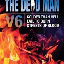 The Dead Man Vol 6: Colder than Hell, Evil to Burn, and Streets of Blood