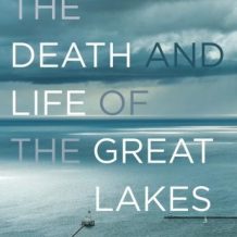 The Death and Life of the Great Lakes