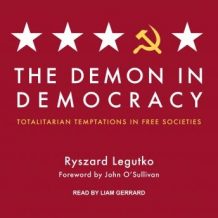 The Demon in Democracy: Totalitarian Temptations in Free Societies