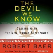 The Devil We Know: Dealing with the New Iranian Superpower