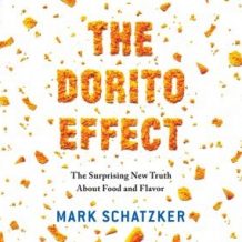 The Dorito Effect: The Surprising New Truth About Food and Flavor