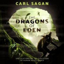 The Dragons of Eden: Speculations on the Evolution of Human Intelligence