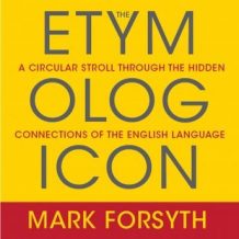 The Etymologicon: A Circular Stroll Through the Hidden Connections of the English Language