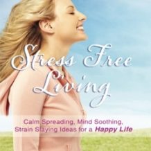 The Feel Good Factory On Stress Free Living