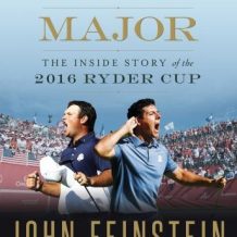 The First Major: The Inside Story of the 2016 Ryder Cup