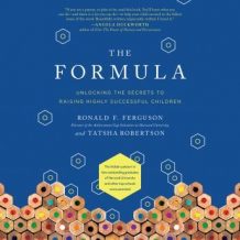 The Formula: Unlocking the Secrets to Raising Highly Successful Children