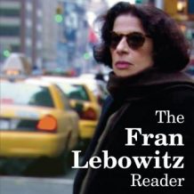 The Fran Lebowitz Reader