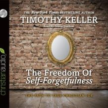 The Freedom of Self-Forgetfulness: The Path to True Christian Joy