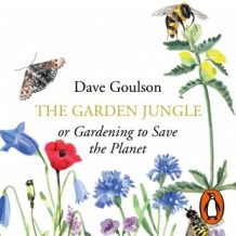 The Garden Jungle: or Gardening to Save the Planet