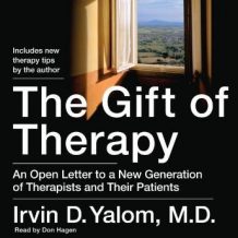 The Gift of Therapy: An Open Letter to a New Generation of Therapists and Their Patients