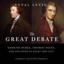 The Great Debate: Edmund Burke, Thomas Paine, and the Birth of Right and Left