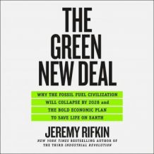 The Green New Deal: Why the Fossil Fuel Civilization Will Collapse by 2028, and the Bold Economic Plan to Save Life on Earth