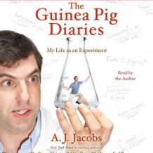 The Guinea Pig Diaries: My Life as an Experiment
